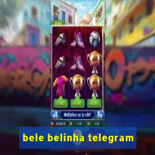 bele belinha telegram